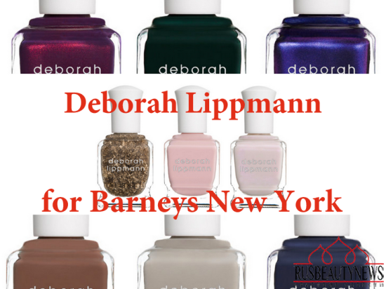 Deborah Lippmann Barneys New York Exclusive Collection 2014